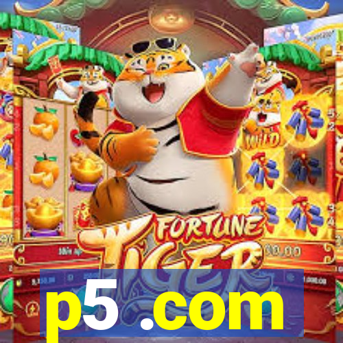 p5 .com
